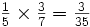 \textstyle{{1 \over 5} \times {3 \over 7} = {3 \over 35}}