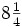 \textstyle{8{1 \over 4}}